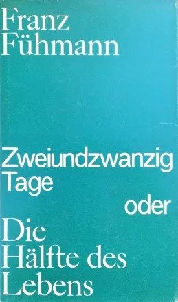 Buchcover von „Zweiundzwanzig Tage oder die Hälfte des Lebens“